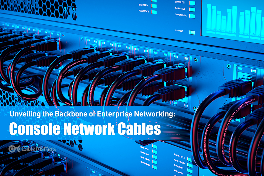 Unveiling the Backbone of Enterprise Networking: Console Network Cables